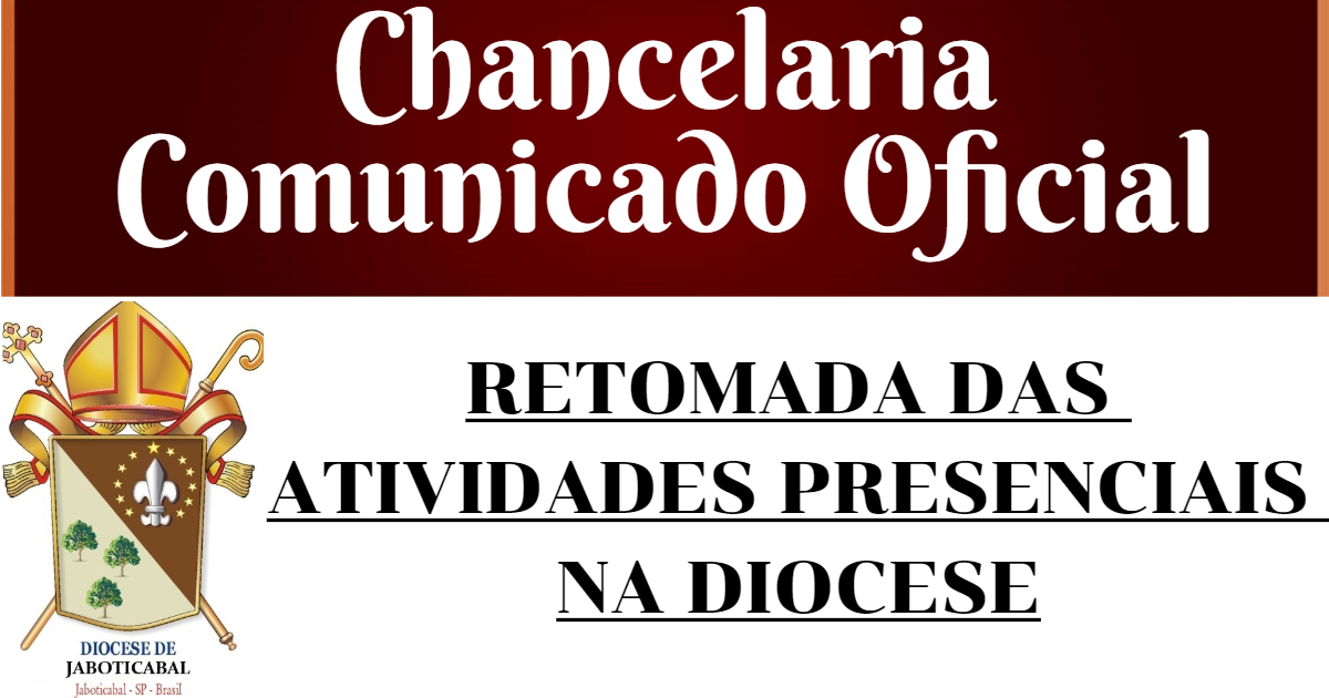 DECRETO-RETOMADA DAS ATIVIDADES PRESENCIAIS DIOCES