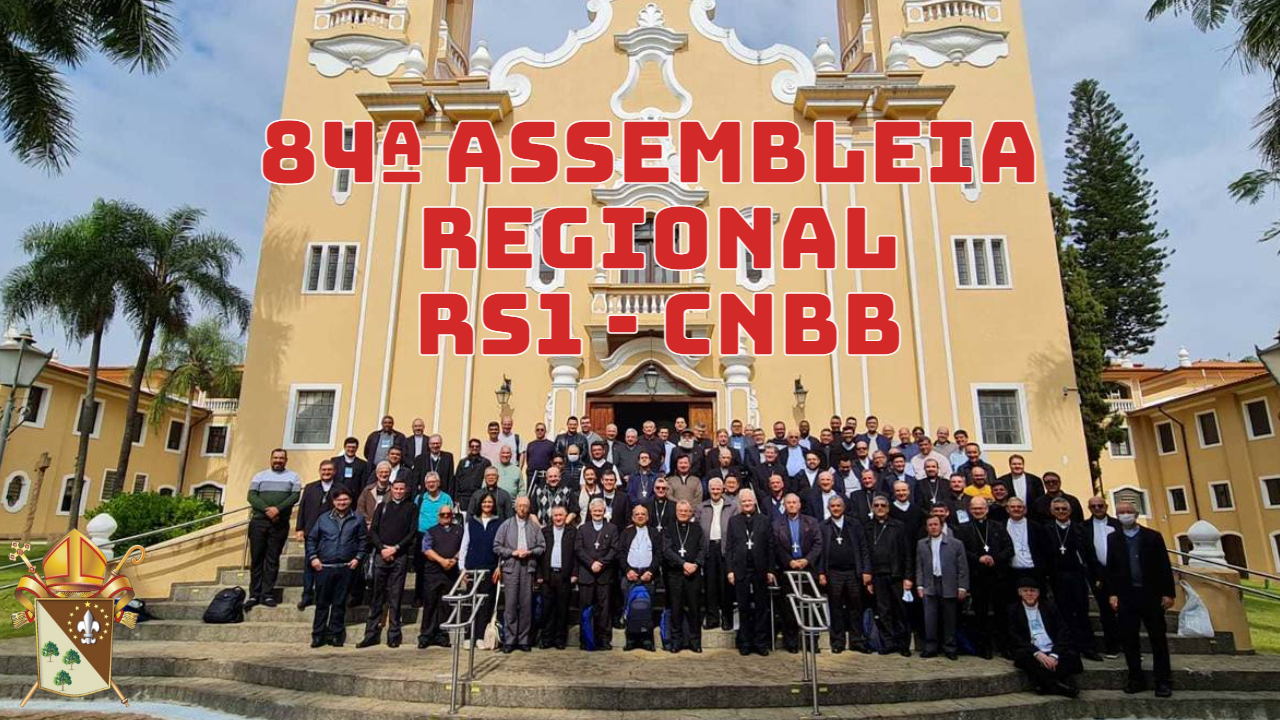 84ª Assembleia Regional - RS1 CNBB 